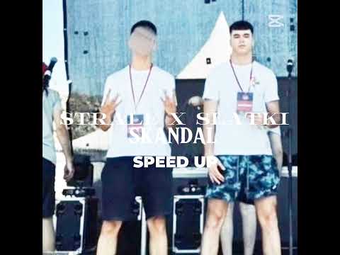 SLATKI X STRALE-SKANDAL speed up