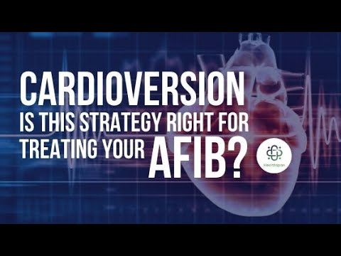 Afib Rhythm Control Strategy Treatment  — What You Need to Know About Cardioversion