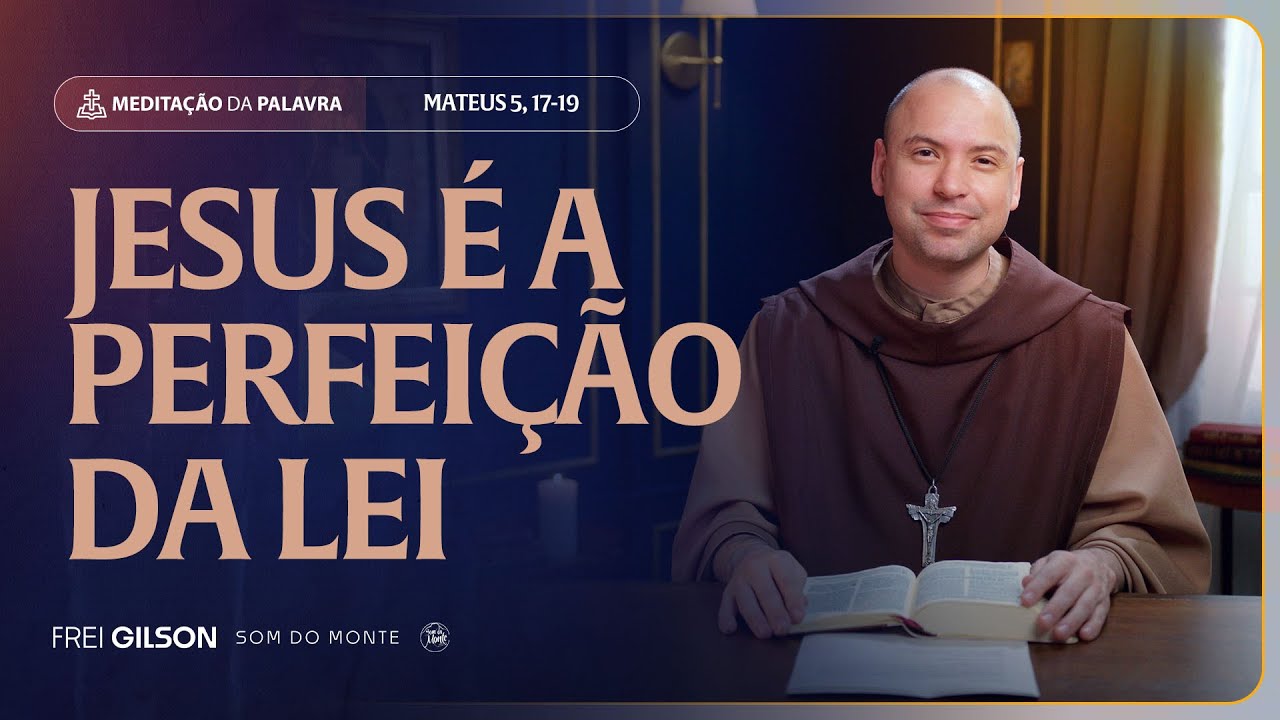 Jesus é a perfeição da lei | (Mateus 5, 17-19) #2296