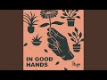 In Good Hands