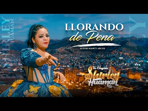 Shirley Huamán🌷 - “𝐋𝐋𝐎𝐑𝐀𝐍𝐃𝐎 𝐃𝐄 𝐏𝐄𝐍𝐀” (Primicia 2026)