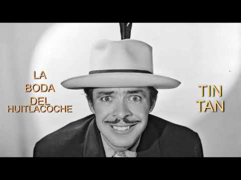 LA BODA DEL HUITLACOCHE TIN TAN