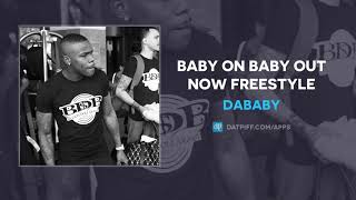 DaBaby "Baby On Baby Out Now" (FREESTYLE) (AUDIO)