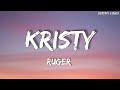 Ruger - Kristy - (Lyrics)
