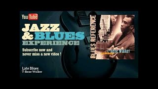 T-Bone Walker - Late Blues - JazzAndBluesExperience