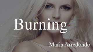 Burning - Maria Arredondo