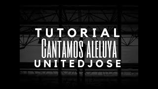 CANTAMOS ALELUYA- MARCO BARRIENTOS(TUTORIAL)