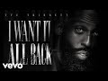 I Want It All Back