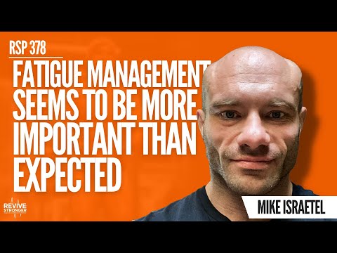 The Importance Of Fatigue Management - Mike Israetel