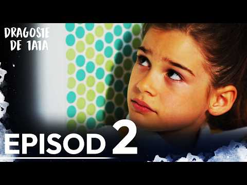 Dragoste de Tata | Subtitrat în Română | Episodul 2 | Benim Tatli Yalanim