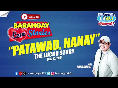 PATAWAD, NANAY - LUCHO | Papa Dudut | Barangay Love Stories