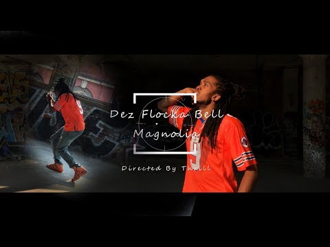 Dez Flocka Bell - Magnolia (Directed By Thrill)