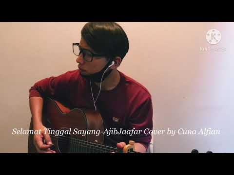 Selamat Tinggal Sayang-Ajib Jaafar cover by Cuna Alfian