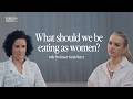 As A Woman What How Should I Be Eating Mythbusting With Professor Sarah Berry