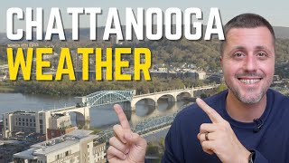 Weather In Chattanooga TN, What Its REALLY Like!!!