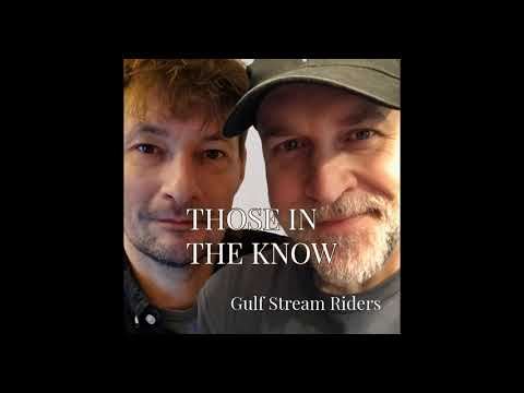 Gulf Stream Riders - Those in the Know (Lyrics)