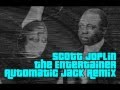 Scott Joplin - The Entertainer (ΛUTOMATIC JΛCK Remix)