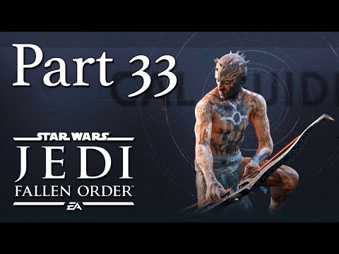 STAR WARS Jedi Fallen Order - Part 33 - Walkthrough Gameplay - Full Game