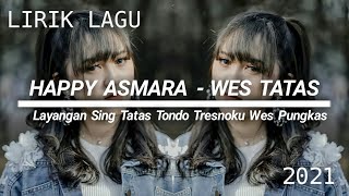 Download lagu LIRIK LAGU HAPPY ASMARA - WES TATAS⚫Layangan Sing Tatas Tondo Tresnoku Wes Pungkas mp3 Download lagu LIRIK LAGU HAPPY ASMARA - WES TATAS⚫Layangan Sing Tatas Tondo Tresnoku Wes Pungkas mp3