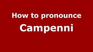 How to pronounce Campenni