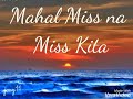 Mahal Miss na Miss Kita by Hamier M. Sendad(lyrics)