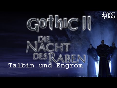 Let's Play Gothic 2: Die Nacht des Raben #085 - Talbin und Engrom