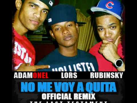 Rubinsky rbk ,Lors ''aposento alto'' y ADAMS'ONEL / No me voy a kita'