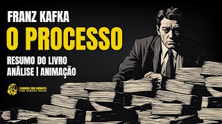 O PROCESSO — FRANZ KAFKA | Resumo do Livro | Análise | Resenha