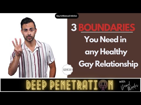 S2|E15: 3 Boundaries You NEED in any Healthy Gay Relationship 20230519