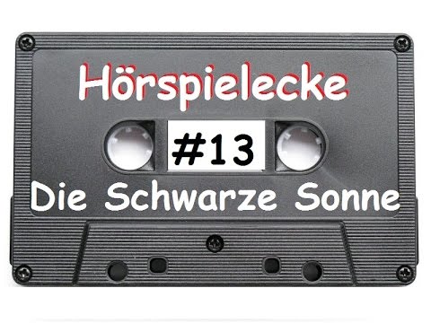 Die Schwarze Sonne | Hörspielecke #13