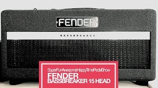 Video thumbnail for A Tuesday Morning with...the Fender BassBreaker 15 Head by TheSuperFunAwesomeHappyTimePedalShow