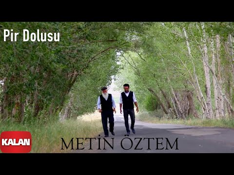 Metin Öztem - Pir Dolusu I Official Music Video © 2021 Kalan Müzik