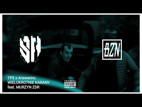 TPS x Answerinc - Wielokrotnie karany feat. Murzyn ZDR (BZN Remix)