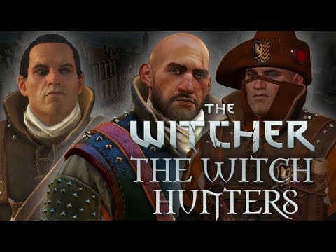 What Are The Witch Hunters? - Witcher Lore - Witcher Mythology - Witcher 3 lore - Witcher Guilds