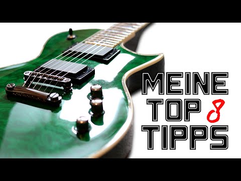 8 Gitarrentipps, die du unbedingt kennen solltest