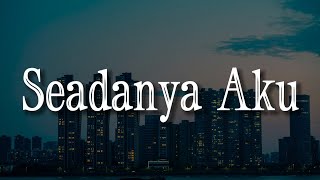 Download lagu Ippo Hafiz - Seadanya Aku (Lirik) | Mix… Siti Nordiana,  Khai Bahar mp3