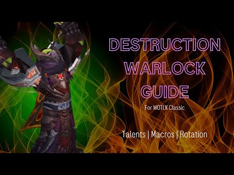 Destruction Warlock Basic Guide for WOTLK. Talents | Pet | UI | Rotation