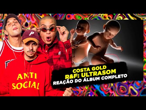 RAP E FUNK UNIDOS!!! COSTA GOLD R&F: ULTRASOM [REAÇÃO ÁLBUM COMPLETO]