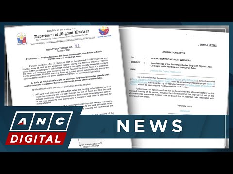 PH gov't prohibits deployment of Filipino seafarers on sailing through Red Sea, Gulf of Aden ANC