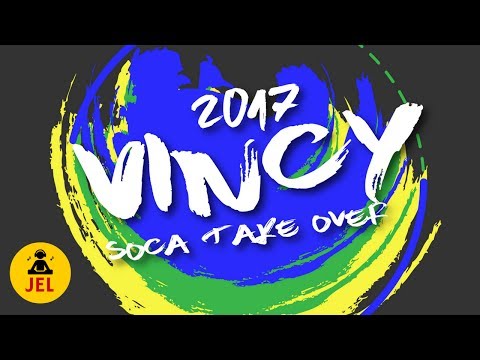 2017 VINCY SOCA TAKE OVER | DJ JEL 