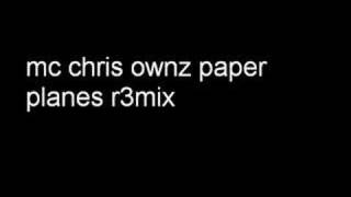 mc chris ownz paper planes r3mix