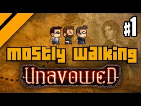 Mostly Walking - Unavowed P1