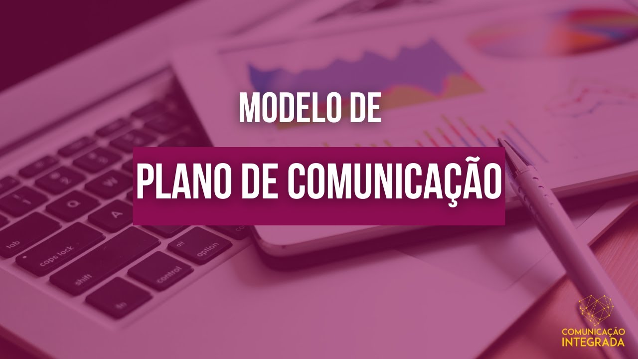 Plano de Comunicação pronto para você