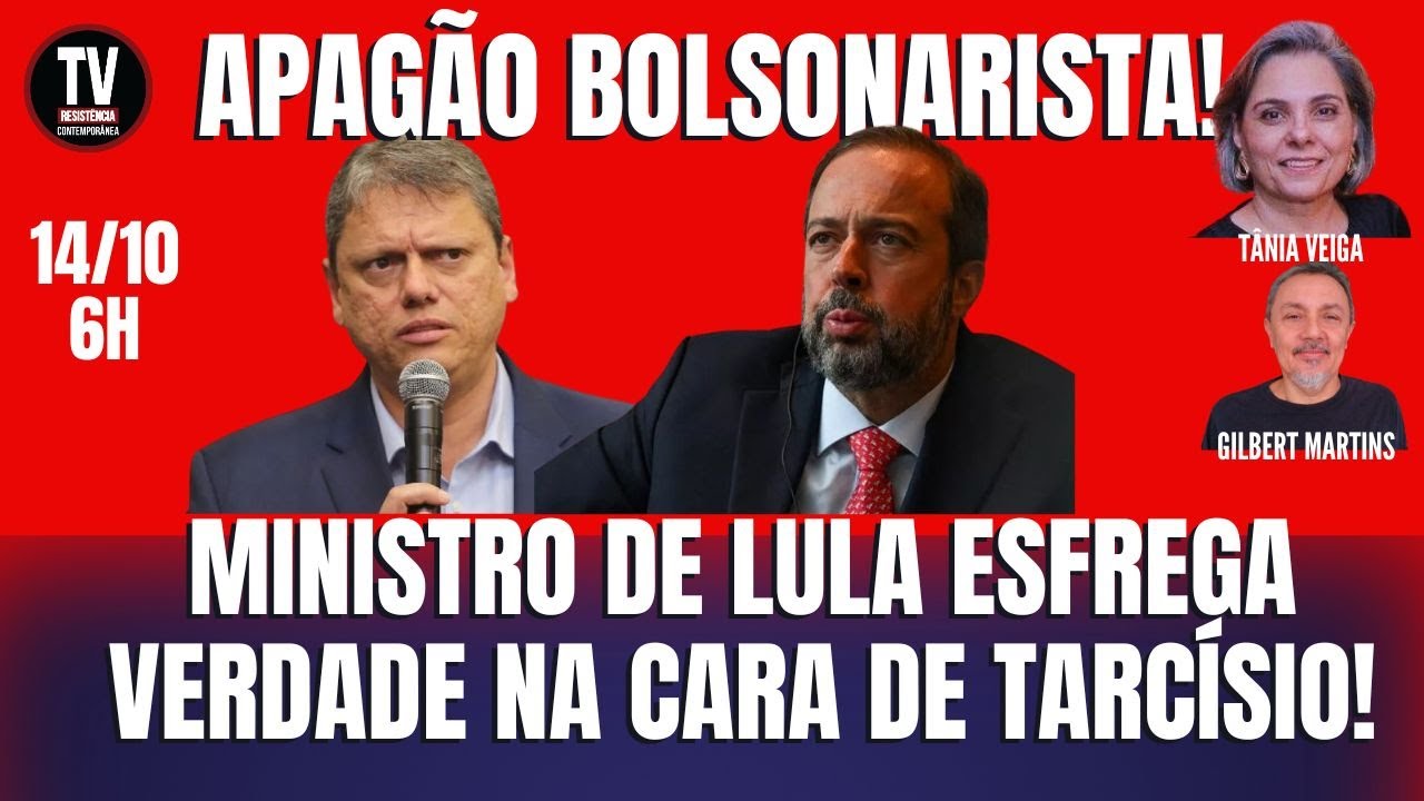 [AO VIVO] CAOS BOLSONARISTA! TARCÍSIO É HUMILHADO AO TENTAR CULPAR GOVERNO LULA POR APAGÃO! (14/10)