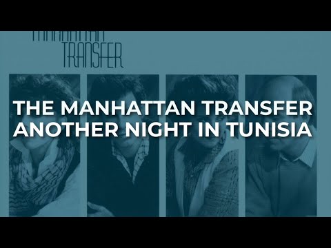 The Manhattan Transfer - Another Night In Tunisia (Official Audio)