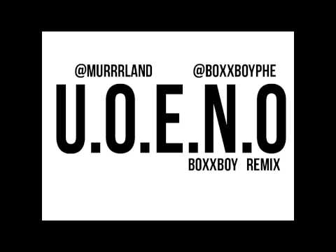 Phe x Murrrland - U.O.E.N.O #BOXXBOY REMIX