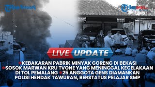 Live Update Sore: Proses Pemakaman Marwan Kru tvOne di Depok, Pabrik Minyak di Bekasi Terbakar