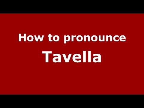 How to pronounce Tavella