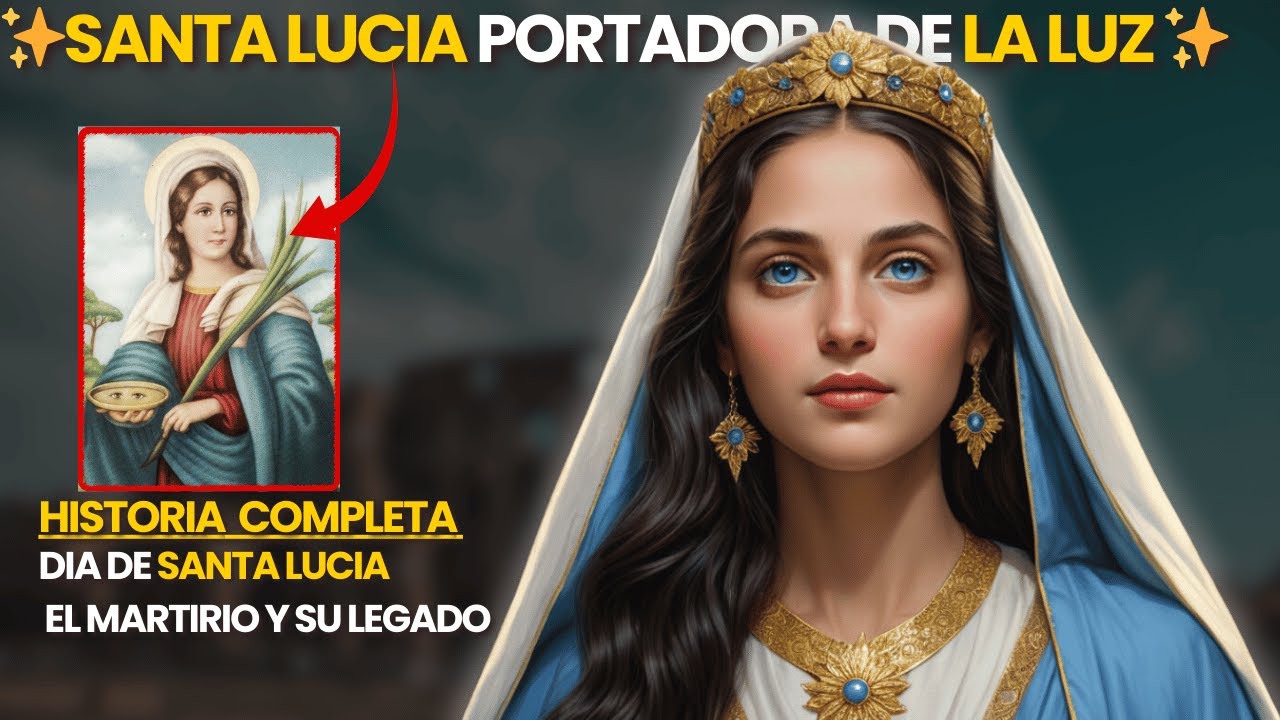 Soy Santa Lucía: La Historia No Contada de la Mártir y Portadora de la Luz 🔥