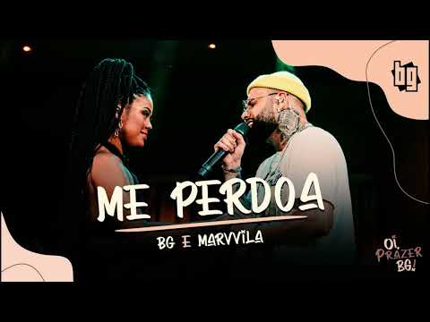 BG e Marvvila - Me Perdoa